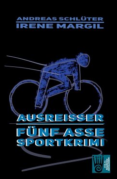 Ausreisser - Sportkrimi - Margil, Irene;Schlüter, Andreas
