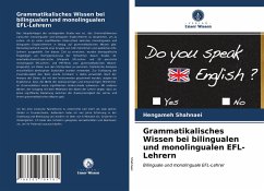 Grammatikalisches Wissen bei bilingualen und monolingualen EFL-Lehrern - Shahnaei, Hengameh