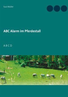 ABC Alarm im Pferdestall - Müller, Susi