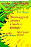 &quote;Das Lächeln, das du aussendest, kehrt zu dir zurück.&quote; Hybrid deutsch tamilisch