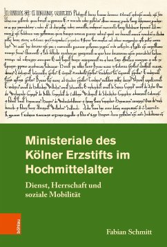 Ministeriale des Kölner Erzstifts im Hochmittelalter - Schmitt, Fabian