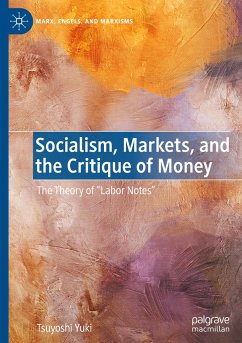 Socialism, Markets, and the Critique of Money - Yuki, Tsuyoshi