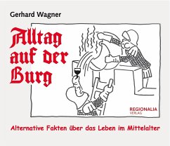 Alltag auf der Burg - Wagner, Gerhard