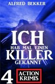 Ich hab mal einen Killer gekannt: 4 Action Krimis