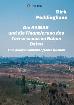 Die HAMAS und die Finanzierung des Terrorismus im Nahen Osten - Peddinghaus, Dirk