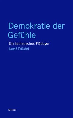 Demokratie der Gefühle - Früchtl, Josef