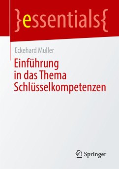 Einführung in das Thema Schlüsselkompetenzen - Müller, Eckehard