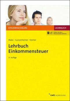 Lehrbuch Einkommensteuer - Maier, Hartwig;Gunsenheimer, Gerhard;Kremer, Thomas