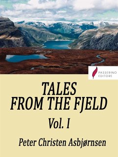 Tales from the Fjeld (Vol.1) (eBook, ePUB) - Christen Asbjørnsen, Peter