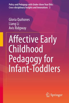 Affective Early Childhood Pedagogy for Infant-Toddlers (eBook, PDF) - Quiñones, Gloria; Li, Liang; Ridgway, Avis