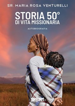 Storia 50° di vita missionaria (eBook, ePUB) - Maria Rosa Venturelli, Sr.