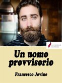 Un uomo provvisorio (eBook, ePUB)