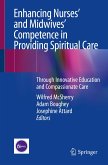 Enhancing Nurses&quote; and Midwives&quote; Competence in Providing Spiritual Care (eBook, PDF)