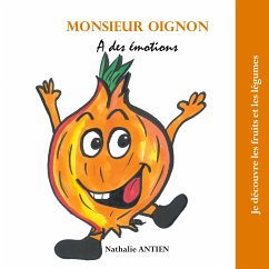 Monsieur Oignon a des émotions (eBook, ePUB) - Antien, Nathalie