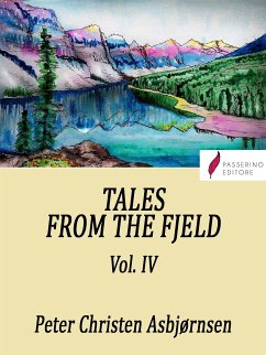 Tales from the Fjeld (Vol.4) (eBook, ePUB) - Christen Asbjørnsen, Peter