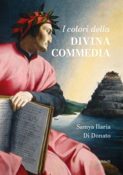 I colori della Divina Commedia (eBook, ePUB) - Ilaria Di Donato, Samya