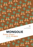 Mongolie : Entre l'ours et le dragon (eBook, ePUB)