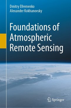Foundations of Atmospheric Remote Sensing (eBook, PDF) - Efremenko, Dmitry; Kokhanovsky, Alexander