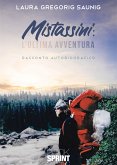 Mistassini: l&quote;ultima avventura (eBook, ePUB)