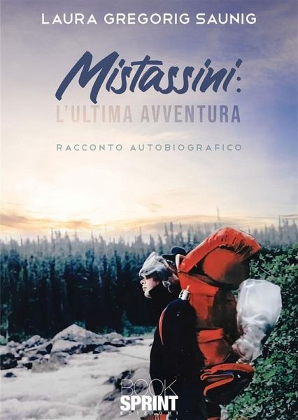 Mistassini: l'ultima avventura (eBook, ePUB)