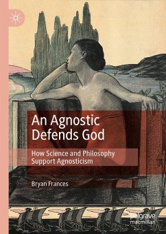 An Agnostic Defends God (eBook, PDF) - Frances, Bryan