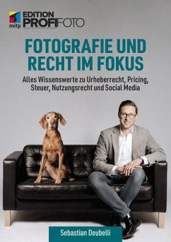 Fotografie und Recht im Fokus (eBook, ePUB) - Deubelli, Sebastian
