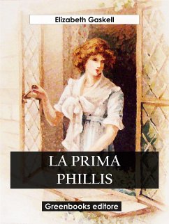 La prima Phillis (eBook, ePUB) - Gaskell, Elizabeth