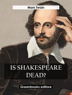 Is Shakespeare Dead (eBook, ePUB) - Twain, Mark