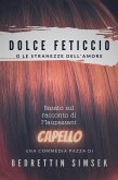 Dolce Feticcio (eBook, ePUB)