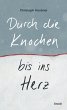Durch die Knochen bis ins Herz (eBook,... - Bild 1