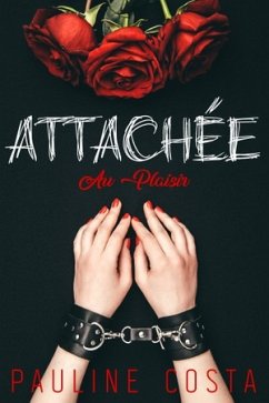 Attachée au Plaisir (eBook, ePUB) - Costa, Pauline