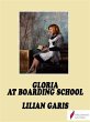 Gloria at Boarding School (eBook, ePUB) - Bild 1