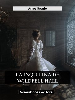 La inquilina de Wildfell Hall (eBook, ePUB) - Brontë, Anne