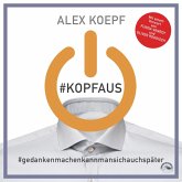 #Kopfaus: #Gedankenmachenkannmansichspäter (MP3-Download) #Kopfaus: #Gedankenmachenkannmansichspäter (MP3-Download)