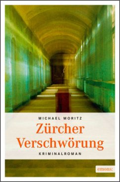 Zürcher Verschwörung (Restauflage) - Moritz, Michael