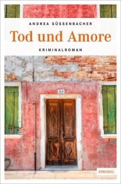Tod und Amore (Restauflage) - Süssenbacher, Andrea