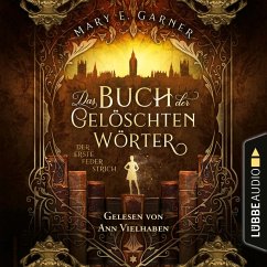 Der erste Federstrich / Das Buch der gelöschten Wörter Bd.1 (MP3-Download) - Garner, Mary E.