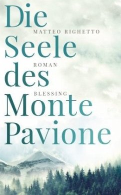 Die Seele des Monte Pavione (Mängelexemplar) - Righetto, Matteo