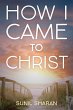 How I Came to Christ (eBook, ePUB) - Bild 1