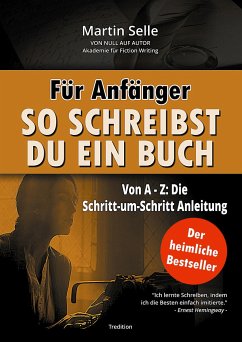 Für Anfänger: So schreibst du ein Buch - Selle, Martin;Knauss, Susanne