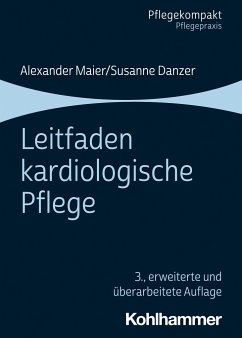 Leitfaden kardiologische Pflege - Maier, Alexander;Danzer, Susanne
