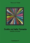 Dunkle und helle Momente