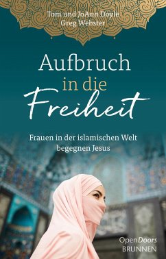 Aufbruch in die Freiheit - Doyle, Tom;Doyle, JoAnn;Webster, Greg