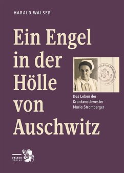 Ein Engel in der Hölle von Auschwitz - Walser, Harald