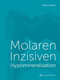 Molaren-Inzisiven-Hypomineralisation - Bekes, Katrin