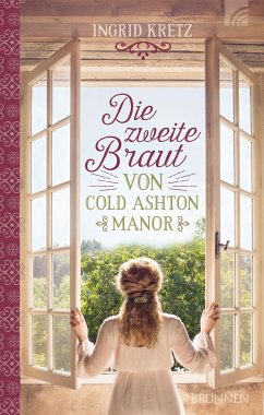 Die zweite Braut von Cold Ashton Manor - Kretz, Ingrid