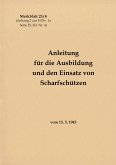 Merkblatt 25/4 Anleitung für die Ausbildung und den Einsatz von Scharfschützen Merkblatt 25/4 Anleitung für die Ausbildung und den Einsatz von Scharfschützen