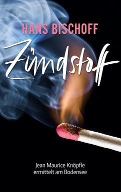 Zündstoff (eBook, ePUB) - Bischoff, Hans