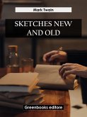 Sketches New and Old (eBook, ePUB)