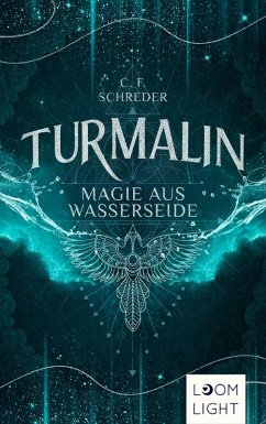 Turmalin 1: Magie aus Wasserseide (eBook, ePUB) - Schreder, C. F.